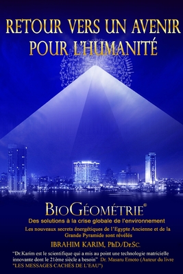 Retour vers un Avenir pour l'Humanité: BioGéométrie - Ibrahim Karim Sc