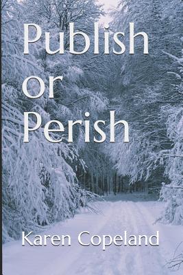 Coperta cărții 'Publish or Perish - Karen Copeland'