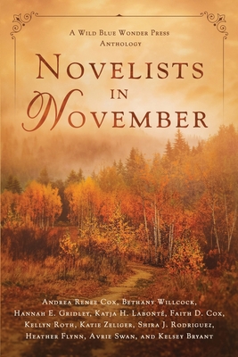 Novelists in November: a Wild Blue Wonder Press anthology - Kelsey Bryant