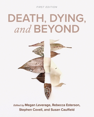 Death, Dying, and Beyond - Stephen Covell