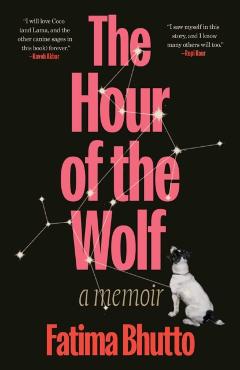 The Hour of the Wolf: A Memoir - Fatima Bhutto