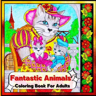 Fantastic Animals Coloring Book for Adults - 