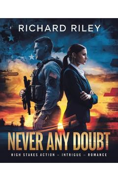 Poza produsului Never Any Doubt: High Stakes Action - Intrigue - Romance - Richard Riley