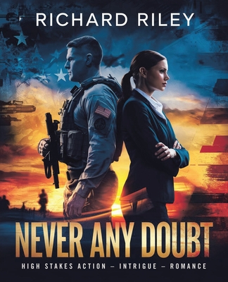 Never Any Doubt: High Stakes Action - Intrigue - Romance - Richard Riley
