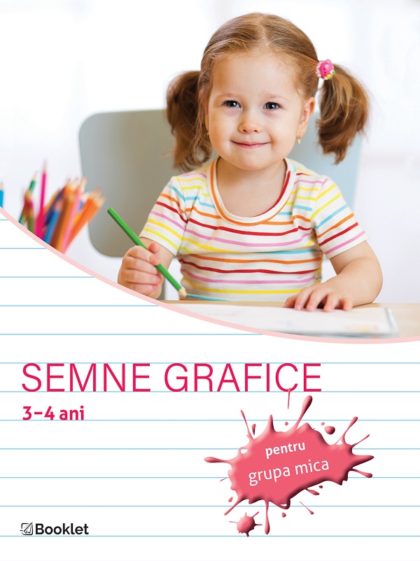 Semne grafice pentru grupa mica 3-4 ani - Caiet de lucru