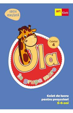 Poza produsului Ola in grupa mare 5-6 ani. Caiet de lucru pentru prescolari. Caietul 4