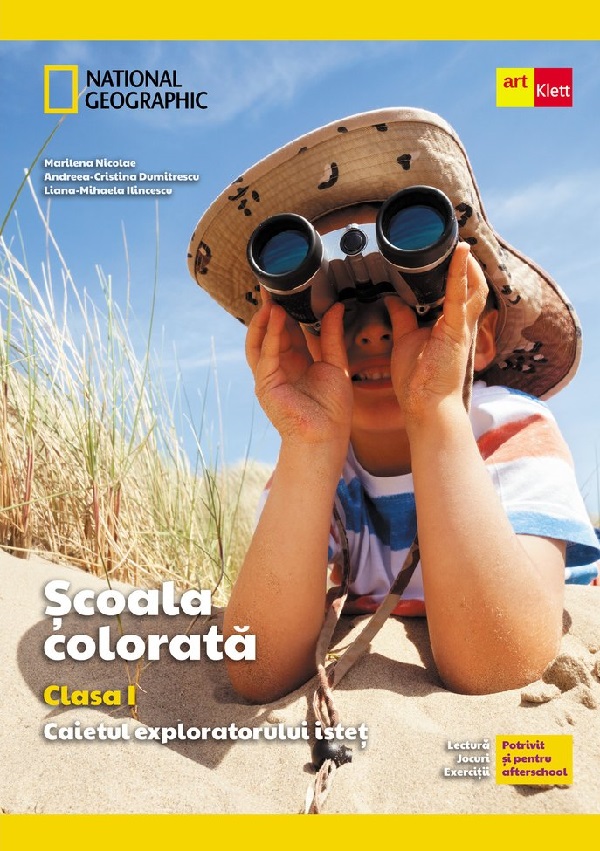 Scoala colorata - Clasa 1 - Caietul exploratorului istet - Marilena Nicolae, Andreea-Cristina Dumitrescu, Liana-Mihaela Ilincescu