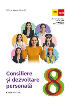 Poza produsului Consiliere si Dezvoltare Personala - Clasa 8 - Manual - Monica Columban, Dorina Kudor, Lenuta Sfirlea, Dorina-Anca Talas