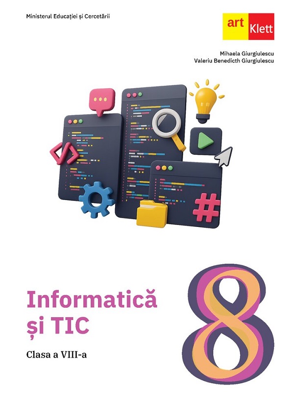 Informatica si TIC - Clasa 8 - Manual - Mihaela Giurgiulescu, Valeriu Benedicth Giurgiulescu
