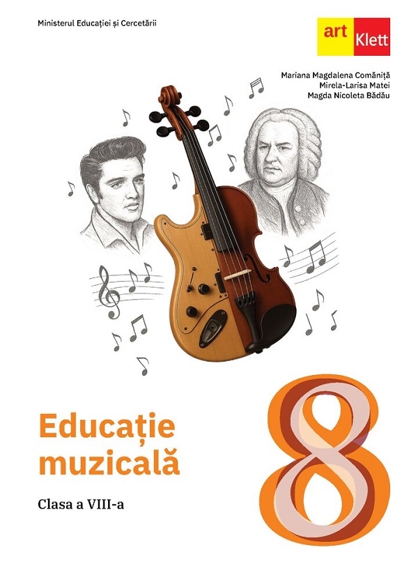 Educatie muzicala - Clasa 8 - Manual - Mariana Magdalena Comanita, Mirela-Larisa Matei, Magda Nicoleta Badau