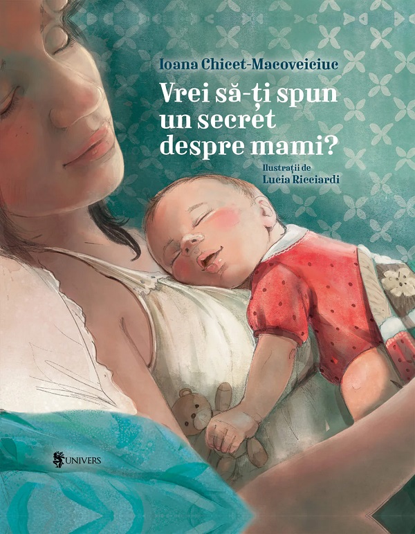 Vrei sa-ti spun un secret despre mami? - Ioana Chicet-Macoveiciuc