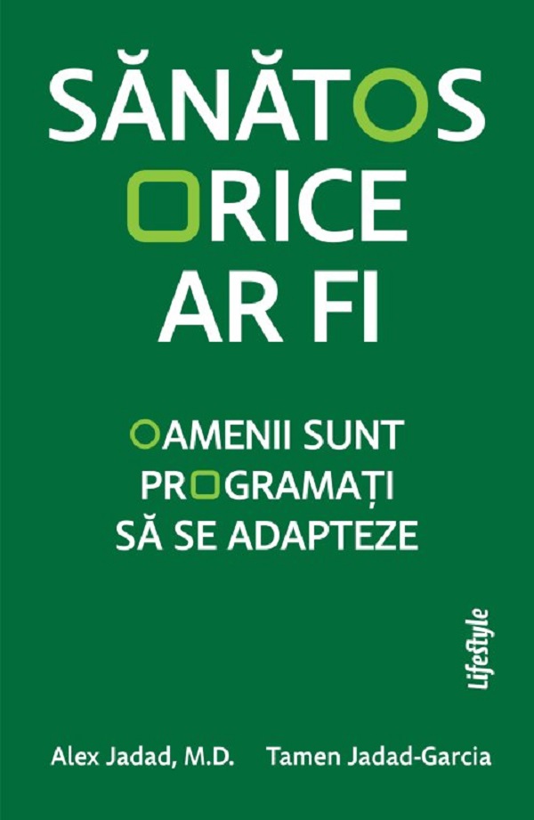 Sanatos orice ar fi - Alex Jadad, Tamen Jadad-Garcia