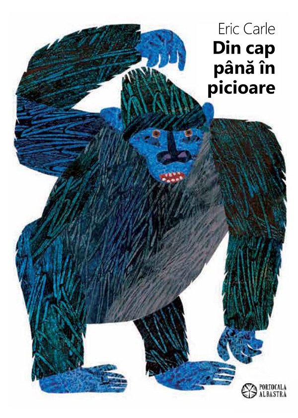 Din cap pana in picioare. From Head to Toe - Eric Carle