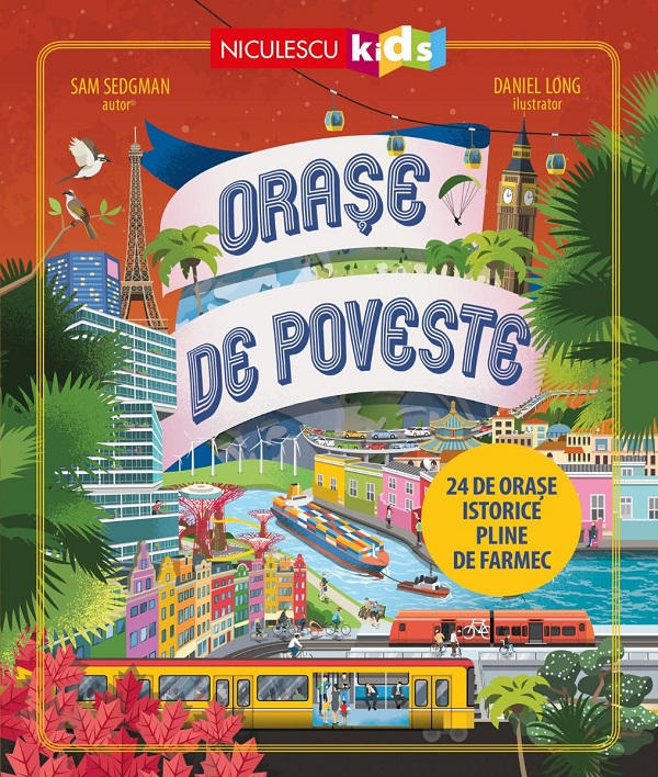 Orase de poveste. 24 de orase istorice pline de farmec - Sam Sedgman