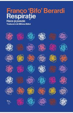 Coperta cărții 'Respirație. Haos și poezie - Franci Bifo Berardi'