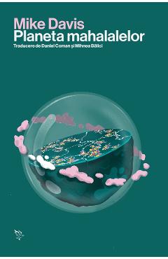 Coperta cărții 'Planeta mahalalelor - Mike Davis'