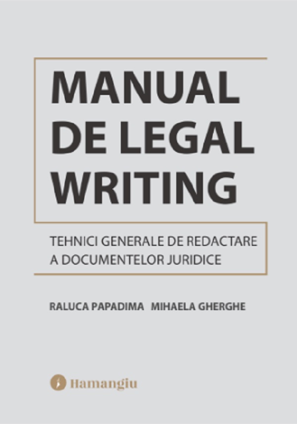 Manual de legal writing - Raluca Papadima, Mihaela Gherghe