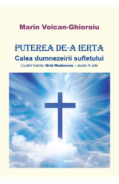 Poza produsului Puterea de-a ierta - Marin Voican-Ghioroiu