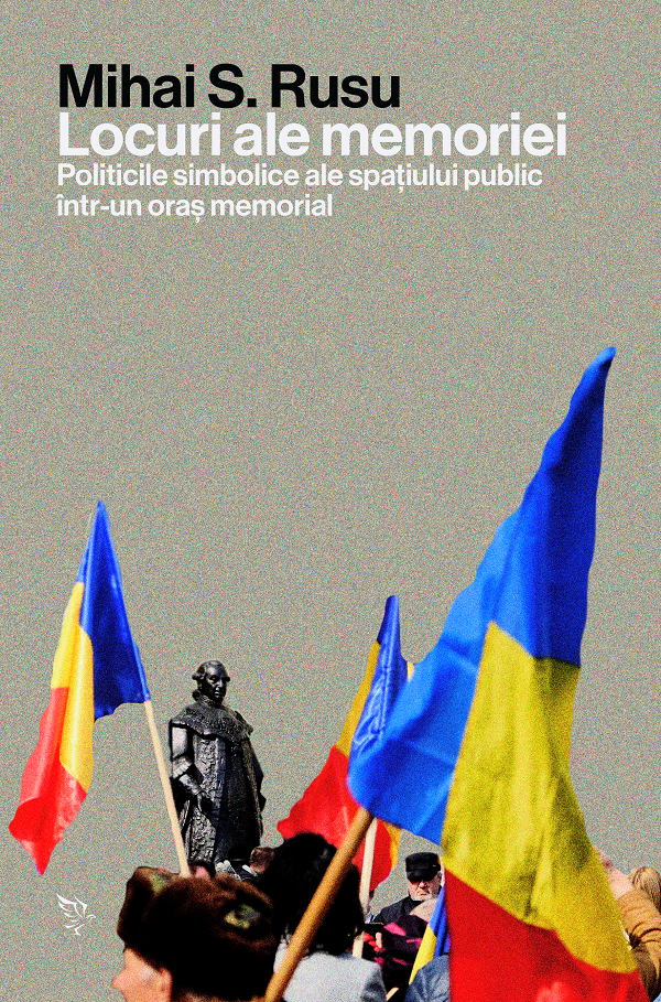 Locuri ale memoriei - Mihai S. Rusu