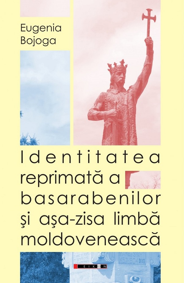 Identitatea reprimata a basarabenilor si asa-zisa limba moldoveneasca - Eugenia Bojoga