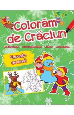 Coloram de Craciun. Vacanta de iarna