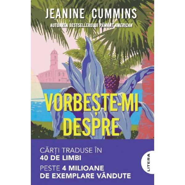 Vorbeste-mi despre acasa - Jeanine Cummins