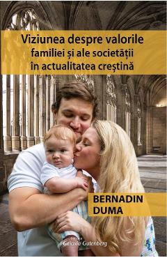 Poza produsului eBook Viziunea despre valorile familiei si ale societatii in actualitatea crestina - Duma Bernadin
