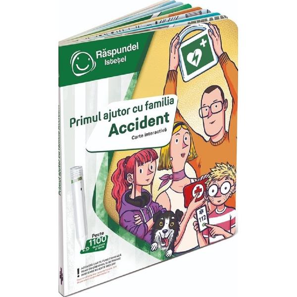 Carte interactiva. Raspundel Istetel: Primul ajutor cu familia Accident