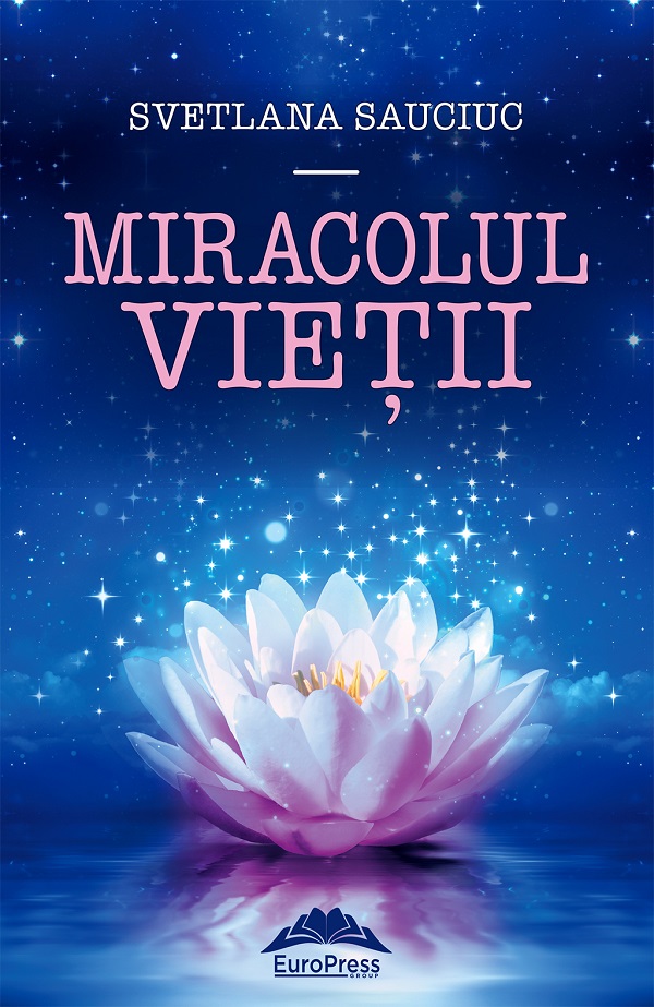 Miracolul vietii - Svetlana Sauciuc