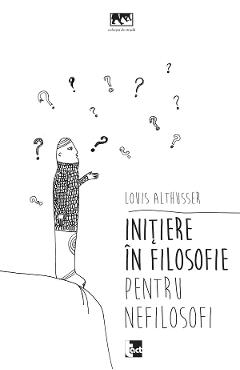 Poza produsului Initiere in filosofie pentru nefilosofi - Louis Althusser