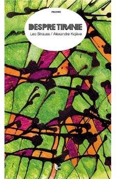 Poza produsului Despre tiranie - Leo Strauss, Alexandre Kojeve