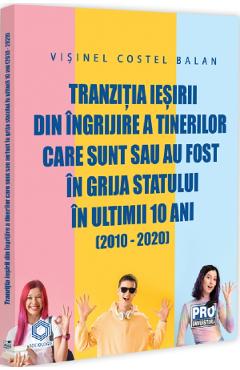 Poza produsului Tranzitia iesirii din ingrijire a tinerilor care sunt sau au fost in grija statului - Visinel Costel Balan