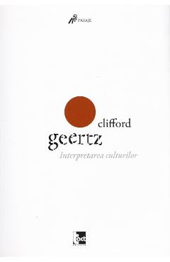 Poza produsului Interpretarea culturilor. Eseuri alese - Clifford Geertz