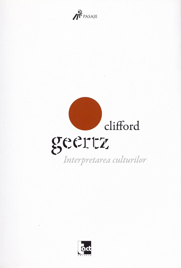 Interpretarea culturilor. Eseuri alese - Clifford Geertz