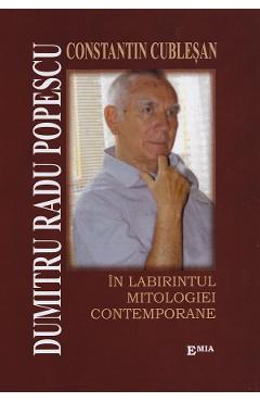 Coperta cărții 'Dumitru Radu Popescu în labirintul mitologiei contemporane - Constantin Cubleșan'