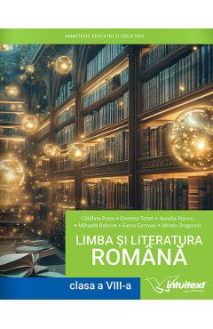 Poza produsului Limba si literatura romana - Clasa 8 - Manual - Catalina Popa, Onorica Tofan, Aurelia Stancu, Mihaela Bahrim, Elena Gorovei, Mirela Dragomir
