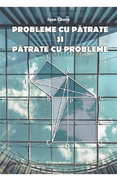 Poza produsului Probleme cu patrate si patrate cu probleme - Ioan Chera