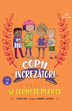 Coperta cărții 'Copii încrezători: Ne ferim de pericol - Honor Head'