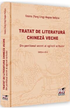 Coperta cărții 'Tratat de literatură chineză veche Ed.2 - Ileana Hogea-Velișcu'