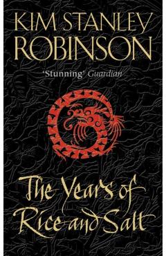 Years of Rice and Salt - Kim Stanley Robinson