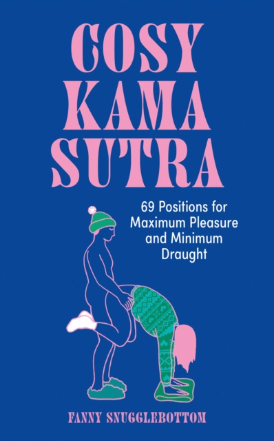 Cosy Kama Sutra - Fanny Snugglebottom