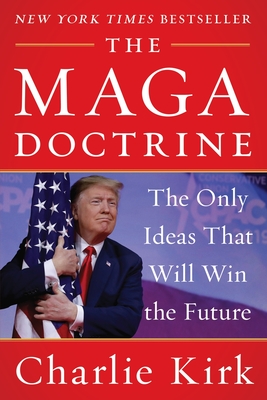 MAGA Doctrine - Charlie Kirk
