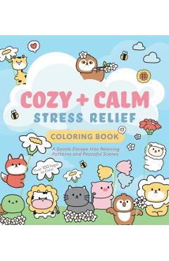 Coperta cărții 'Cozy & Calm Stress Relief Coloring Book -'