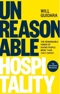 Coperta cărții 'Unreasonable Hospitality - Will Guidara'