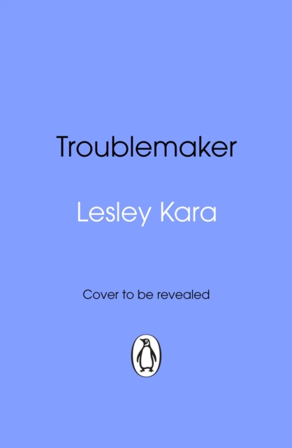 Troublemaker - Lesley Kara