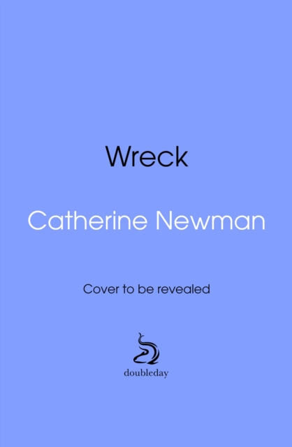 Wreck - Catherine Newman