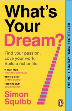 Coperta cărții 'What's Your Dream? - Simon Squibb'