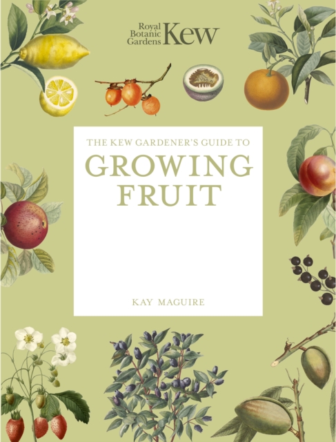 Coperta cărții 'Kew Gardener's Guide to Growing Fruit - Kew|maguire Royal Botanic Gardens'
