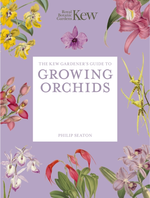 Coperta cărții 'Kew Gardener's Guide to Growing Orchids - Kew|seaton Royal Botanic Gardens'