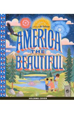Poza produsului America The Beautiful - Wide Eyed Editions